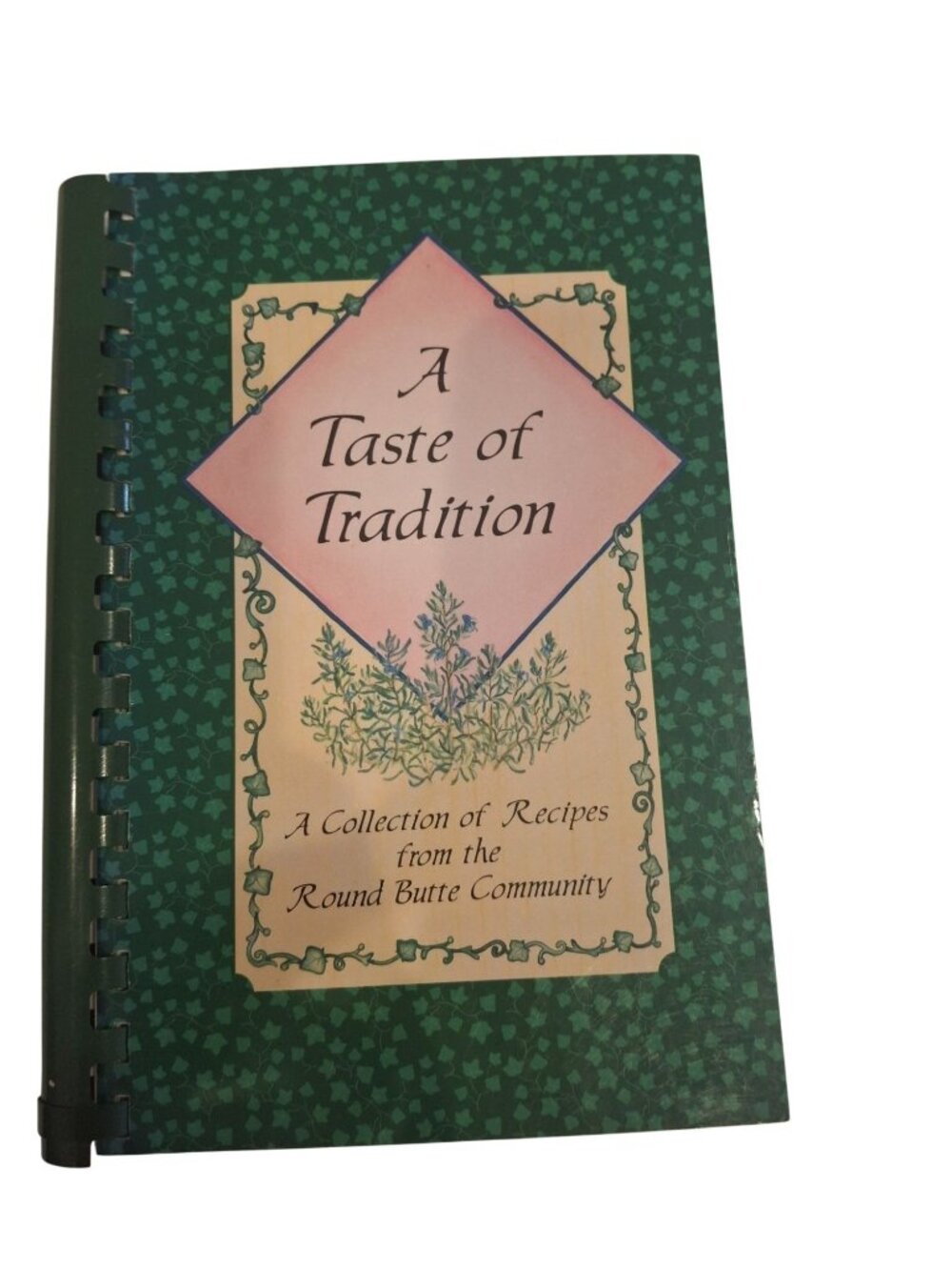 A Taste of Tradition Round Butte Montana 1998 Community Cookbook Spiral Vintage